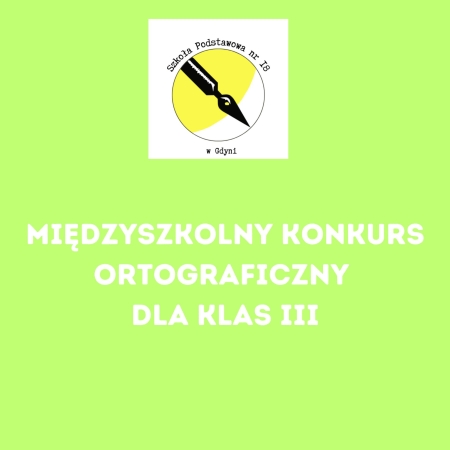 XXVI Konkurs Ortograficzny Uczniów Klas Trzecich Gdyńskich Szkół Podstawowych