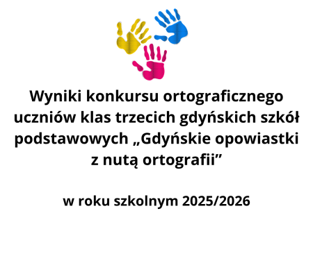 Wyniki konkursu ortograficznego uczniów klas trzecich gdyńskich szkół podstawowych „Gdyńsk