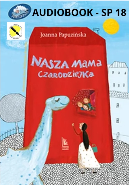 Szkolny audiobook ''Nasza mama czarodziejka''